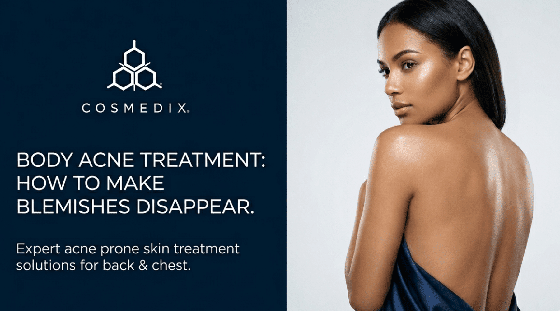 Body Acne Treatment: How To Make Blemishes Disappear - Cosmedix