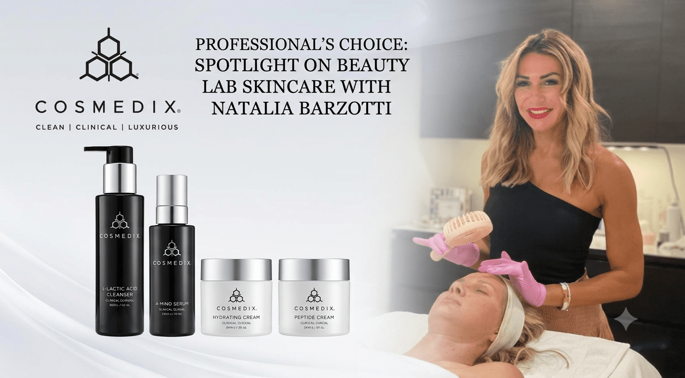 Natalia Barzotti Shares Her Professional Secrets for Radiant Skin - Cosmedix